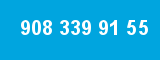 908 339 91 55